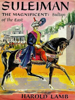 cover image of Suleiman the Magnificent Sultan of the East